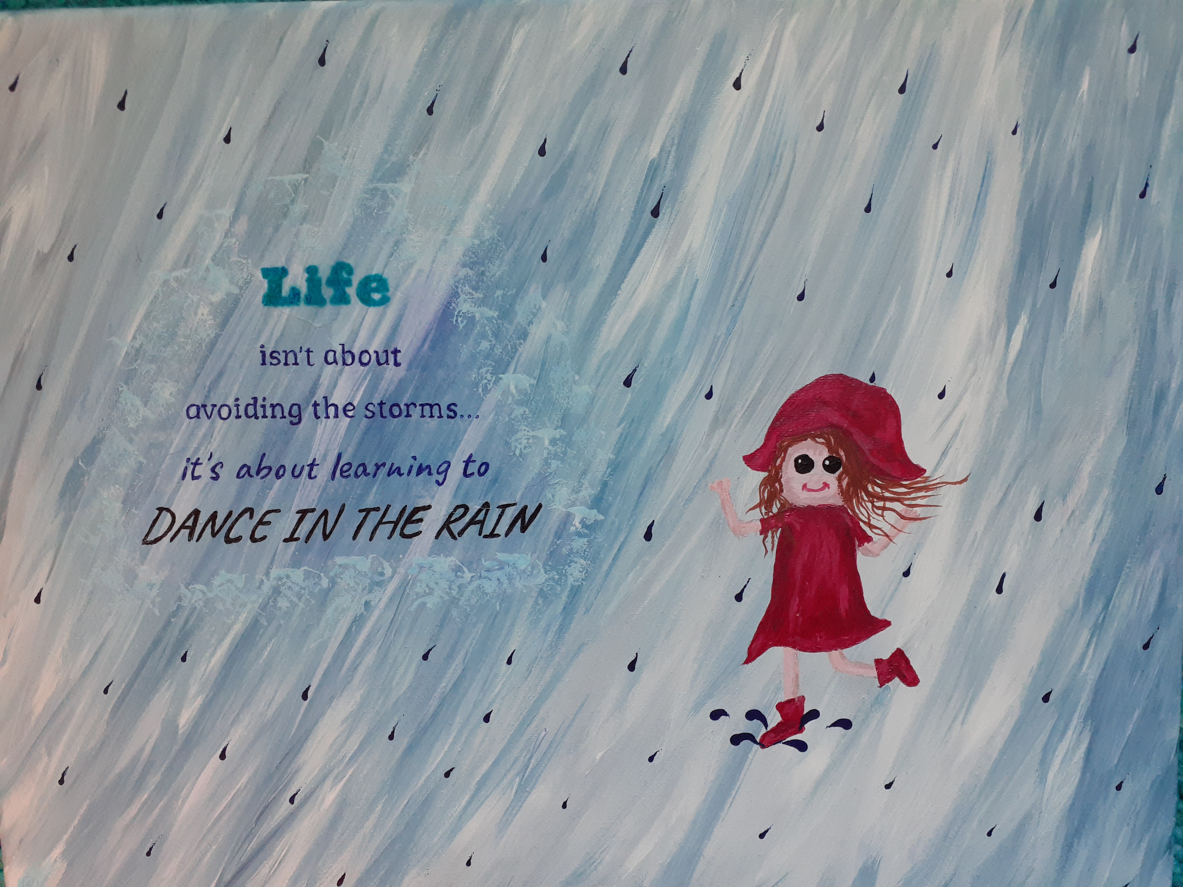 Life isn't about avoiding the storms... it's about learning to dance in the rain