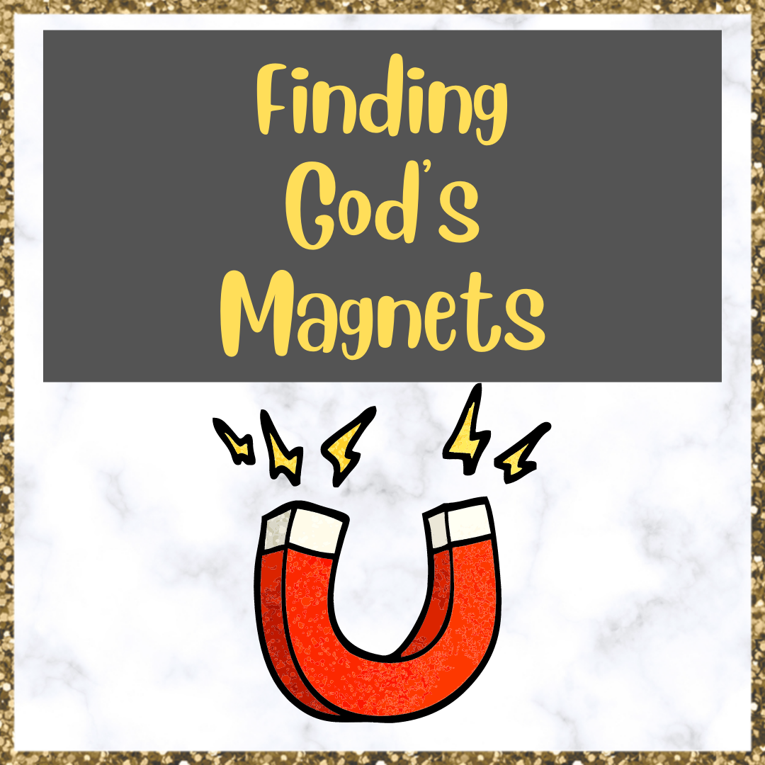 Finding God’s Magnets: connecting in prayer